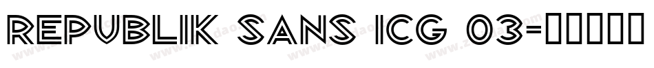 Republik Sans ICG 03字体转换